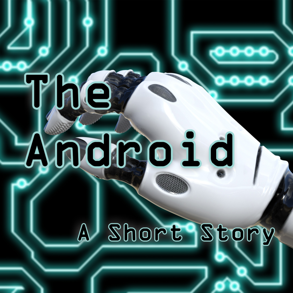 The Android by Jennifer Wilber
